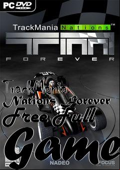 Box art for TrackMania Nations Forever Free Full Game