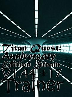 Box art for Titan
Quest: Anniversary Edition Steam V1.44 +17 Trainer