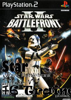 Box art for Star
      Wars: Battlefront 2 Steam V1.1 +6 Trainer